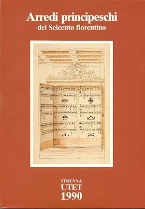 Seller image for Arredi principeschi del Seicento fiorentino for sale by Studio Bibliografico Marini