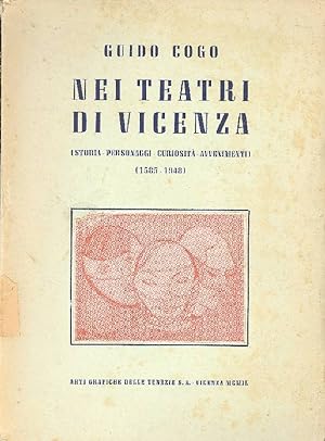 Nei teatri di Vicenza (Storia, personaggi, curiosità, avvenimenti). 1585-1948