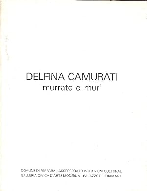 Seller image for Delfina Camurati. Murrate e muri for sale by Studio Bibliografico Marini