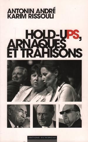 Seller image for Hold-ups arnaques et trahisons for sale by librairie philippe arnaiz