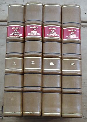 The Works of James Thomson in four volumes complete with his last Corrections, Additions, and Imp...