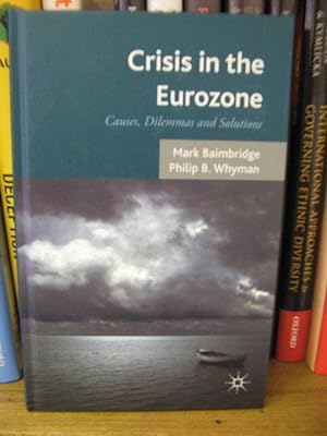 Bild des Verkufers fr Crisis in the Eurozone: Causes, Dilemmas and Solutions zum Verkauf von PsychoBabel & Skoob Books
