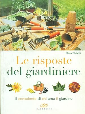 Bild des Verkufers fr Le risposte del giardiniere zum Verkauf von Librodifaccia