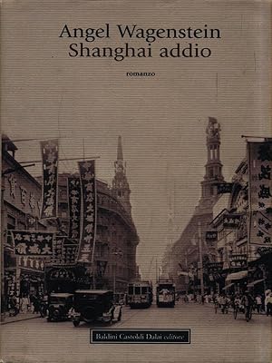 Bild des Verkufers fr Shangai addio zum Verkauf von Librodifaccia