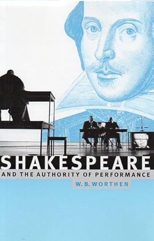 Shakespeare and the Authority of Performance