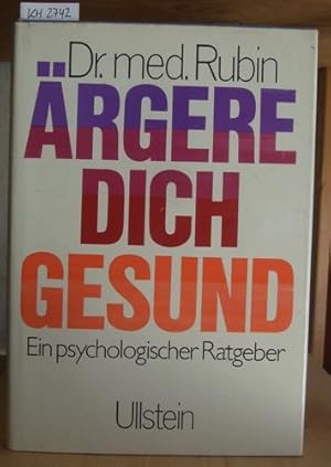 Bild des Verkufers fr rgere dich gesund. Ein psychologischer Ratgeber. Aus dem Amerikan. v. Helga Haage. zum Verkauf von Versandantiquariat Trffelschwein