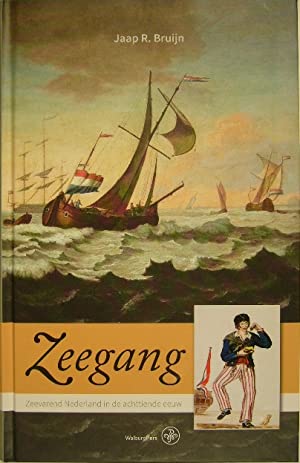 Seller image for Zeegang. Zeevarend Nederland in de achttiende eeuw. for sale by Gert Jan Bestebreurtje Rare Books (ILAB)