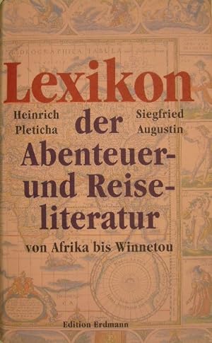 Lexikon der Abenteuer- und Reise-Literatur von Afrika bis Winnetou.