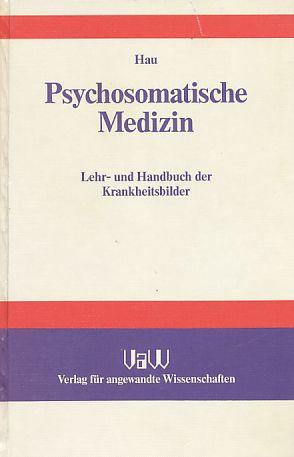 Bild des Verkufers fr Psychosomatische Medizin. Lehr- und Handbuch der Krankheitsbilder. zum Verkauf von Fundus-Online GbR Borkert Schwarz Zerfa