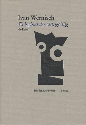 Es beginnt der gestrige Tag. Gedichte. Aus d. Tschech. von Konrad Balder Schäuffelen.