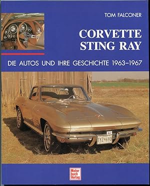 Immagine del venditore per Corvette Sting Ray. Die Autos und ihre Geschichte 1963-1967 venduto da Antikvariat Valentinska