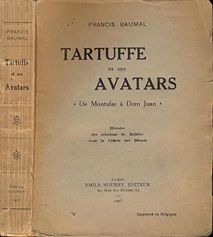 Immagine del venditore per Tartuffe et ses avatars " De Motufar  Dom Juan ". Histoire de Molire avec la Cabale des Dvots venduto da Antikvariat Valentinska