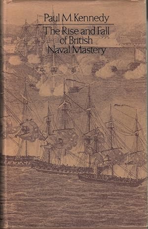 Seller image for The Rise and Fall of British Naval Mastery. Illustrated. for sale by Centralantikvariatet