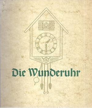 Die Wunderuhr. Ein Schwarzwaldmärchen von Hermann Glockner