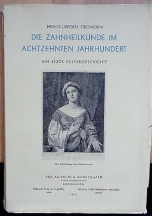 Bild des Verkufers fr Die Zahnheilkunde im 18. Jahrhundert. Ein Stck Kulturgeschichte. zum Verkauf von Eugen Kpper