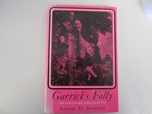 Seller image for Garrick's Folly: the Shakespeare Jubilee of 1769 at Stratford and Drury Lane for sale by Goldstone Rare Books