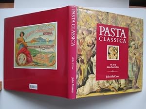 Imagen del vendedor de Pasta classica: the art of Italian pasta cooking a la venta por Aucott & Thomas