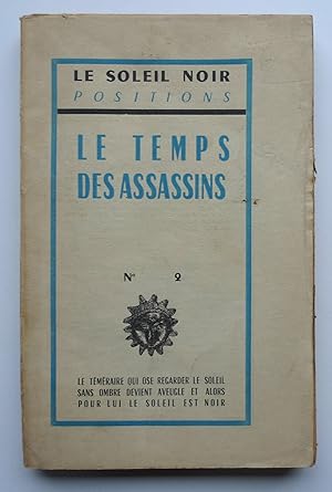 Seller image for Le Temps des Assassins. Le Soliel Noir. Positions No.2. for sale by Roe and Moore