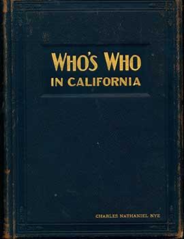 Image du vendeur pour Who's Who In California, A Biographical Directory 1928-29. Being a History of California as Illustrated in the Lives of the Builders and Defenders of the State, and of the Men and Women Who are Doing the Work and Molding the Thought of the Present Time. Sapphire Edition. mis en vente par Wittenborn Art Books