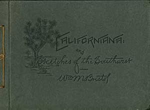 Californiana: and Sketches of the Southwest. Halftone Illustrations from Nature, Drawings by Cons...