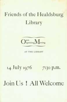 Seller image for Friends Of The Healdsburg Library: Open Organizing Meeting, 14 July 1976. for sale by Wittenborn Art Books