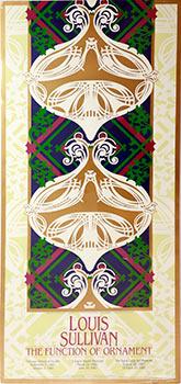 Louis Sullivan. The Function of Ornament. Exhibition poster.