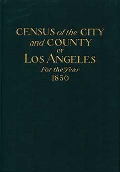 Seller image for Census of the City and County of Los Angeles For the Year 1850. Together with an Analysis and an Appendix. for sale by Wittenborn Art Books