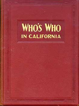 Image du vendeur pour Who's Who In California, A Biographical Directory 1928-29. Being a History of California as Illustrated in the Lives of the Builders and Defenders of the State, and of the Men and Women Who are Doing the Work and Molding the Thought of the Present Time. Royal Edition. mis en vente par Wittenborn Art Books