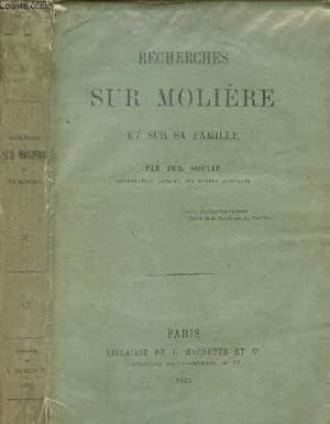 Image du vendeur pour RECHERCHES SUR MOLIERE ET SUR SA FAMILLE. mis en vente par Le-Livre