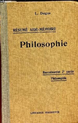 Bild des Verkufers fr PHILOSOPHIE - Baccalaureat 2e partie - philosophie / REsum aide memoire zum Verkauf von Le-Livre