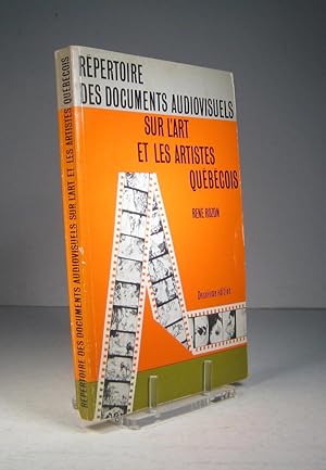 Répertoire des documents audiovisuels sur l'art et les artistes québécois