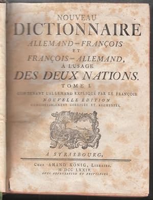 Nouveau Dictionnaire allemand-francois et francois-allemand, à l`usage des deux nations.