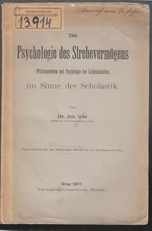 Die Psychologie des Strebevermögens (Willensproblem und Psychologie der Leidenschaften) im Sinne ...