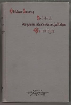 Lehrbuch der gesammten wissenschafltichen Genealogie. Stammbaum und Ahnentafel in ihrer geschicht...