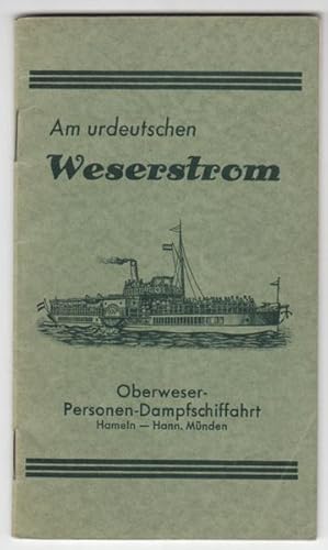 Am urdeutschen Weserstrom. Reisebeschreibung und Fahrplan.