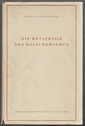 Die Metaphysik des Bolschewismus. Drei Vorlesungen über seine geistigen Quellen, seine Geschichte...