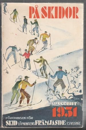 Image du vendeur pour Pa skidor 1931. Freningens fr Skidlpningens frmjande i Sverige. Arsskrift 1931. mis en vente par Antiquariat Burgverlag