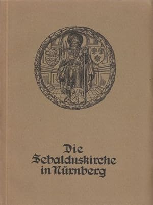 Bild des Verkufers fr Die Sebalduskirche in Nrnberg. Ihre Baugeschichte und ihre Kunstdenkmale. zum Verkauf von Antiquariat Burgverlag