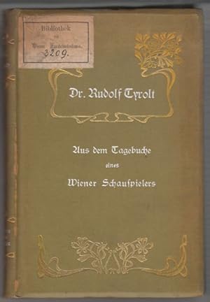 Bild des Verkufers fr Aus dem Tagebuche eines Wiener Schauspielers 1848-1902. Erinnerungen und Betrachtungen. zum Verkauf von Antiquariat Burgverlag