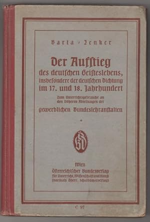 Der Aufstieg des deutschen Geisteslebens insbesondere der deutschen Dichtung im 17. und 18. Jahrh...