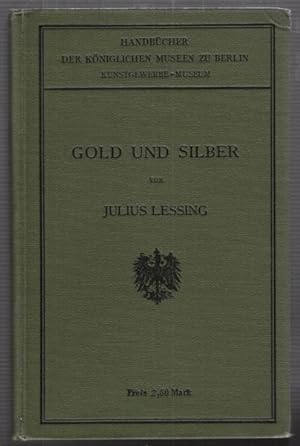 Bild des Verkufers fr Gold und Silber. zum Verkauf von Antiquariat Burgverlag