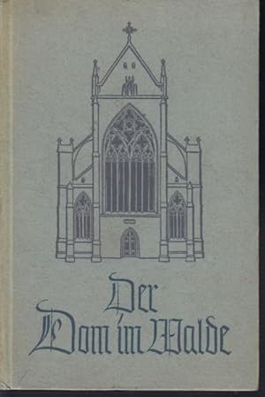Der Dom im Walde. Ein Buch der Erinnerung.