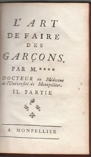 Bild des Verkufers fr L`Art de Faire des Garcons. Par M. Docteur en Mdecine de l`Universit de Montpellier. zum Verkauf von Antiquariat Burgverlag