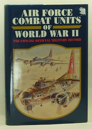 Image du vendeur pour Air Force Combat Units of World War II mis en vente par Cat's Cradle Books