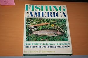 Image du vendeur pour Fishing in America - From Indians to Today's Sportsman: The Epic Story of Fishing & Tackle mis en vente par River Reads