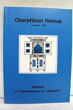 Imagen del vendedor de Oberpflzer Heimat. 33. Band - 1989. Hrsg. vom Heimatkundlichen Arbeitskreis im Oberpflzer Waldverein. a la venta por Antiquariat Bler