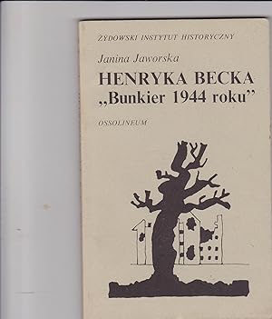 Seller image for Henryka Becka "Bunkier 1844 roku" [= The Bunker of 1944] for sale by Meir Turner