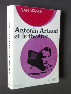 Antonin Artaud et le Théâtre