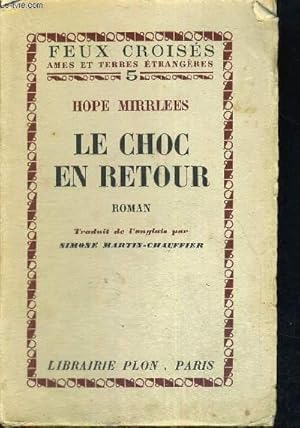 Bild des Verkufers fr LE CHOC EN RETOUR - FEUX CROISES - AMES ET TERRES ETRANGERES N5 zum Verkauf von Le-Livre