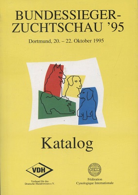 KATALOG: Bundessieger- Zuchtschau der Rassehunde Internationale Zuchtschau für Hunde aller Rassen...